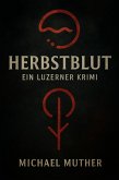 Herbstblut - Ein Luzerner Krimi (eBook, ePUB)