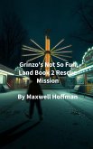 Grinzo's Not So Fun Land Book 2 Rescue Mission (eBook, ePUB)