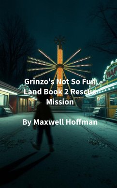 Cover Grinzo's Not So Fun Land Book 2 Rescue Mission (eBook, ePUB)