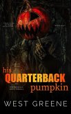 His Quarterback Pumpkin (Love for the Holidays, #1) (eBook, ePUB)