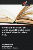Efficacia di alcuni oli come protettivi dei semi contro Callosobruchus ssp.