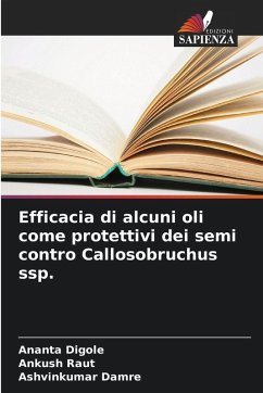 Cover Efficacia di alcuni oli come protettivi dei semi contro Callosobruchus ssp.