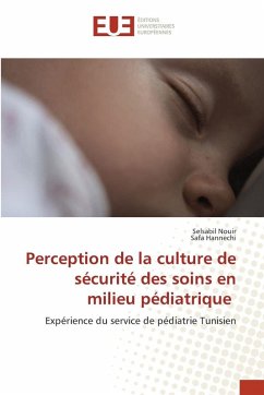 Perception de la culture de sécurité des soins en milieu pédiatrique - Nouir, Selsabil;Hannechi, Safa Perception de la culture de sécurité des soins en milieu pédiatrique - Nouir, Selsabil;Hannechi, Safa