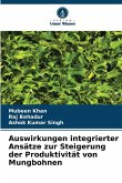 Auswirkungen integrierter Ansätze zur Steigerung der Produktivität von Mungbohnen Auswirkungen integrierter Ansätze zur Steigerung der Produktivität von Mungbohnen