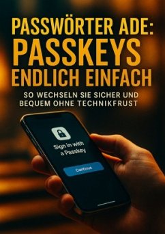 Cover Passwörter ade: Passkeys endlich einfach