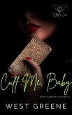 Cuff Me, Baby (Cuffed in Love, #3) (eBook, ePUB) Cuff Me, Baby (Cuffed in Love, #3) (eBook, ePUB)