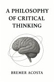 A Philosophy of Critical Thinking (eBook, ePUB)