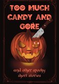 Too Much Candy and Gore (eBook, ePUB)