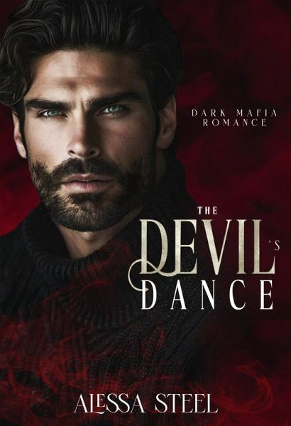 The Devil's Dance: Dark Mafia Romance (Tempting the Devil Duet, #1) (eBook, ePUB) The Devil's Dance: Dark Mafia Romance (Tempting the Devil Duet, #1) (eBook, ePUB)