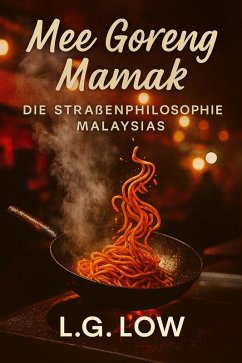 Cover Mee Goreng Mamak: Die Straßenphilosophie des scharfen malaysischen Nudelgerichts (eBook, ePUB)