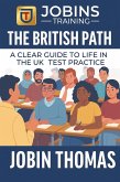 The British Path : A Clear Guide to Life in the UK Test Practice (eBook, ePUB)