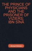 The Prince of Physicians and the Prisoner of Viziers