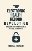 The Electronic Health Record Revolution