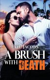 A Brush with Death