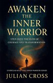 Awaken the Inner Warrior Awaken the Inner Warrior