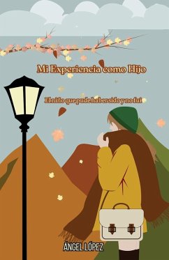 Mi Experiencia como Hijo - López, Ángel