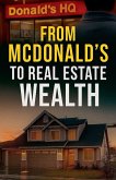From McDonald's to Real Estate Wealth