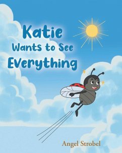 Katie Wants to See Everything - Strobel, Angel