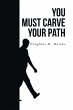 You Must Carve Your Path - Bild 1