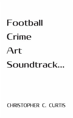 Football - Crime - Art - Soundtrack...