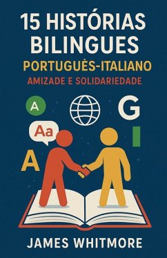 15 Histórias Bilíngues Português-Italiano - Whitmore, James 15 Histórias Bilíngues Português-Italiano - Whitmore, James
