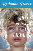 Silent cries of the children Silent cries of the children