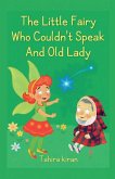 The Little Fairy Who Couldn't Speak And Old Lady