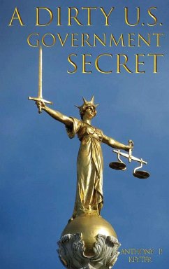 Cover A DIRTY U.S. GOVERNMENT SECRET
