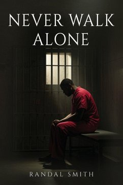 Never Walk Alone - Smith, Randal Never Walk Alone - Smith, Randal