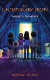 The Unordinary Series; Magical Moments