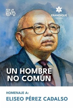 Un hombre no común - Homenaje a Eliseo Pérez Cadalso Un hombre no común - Homenaje a Eliseo Pérez Cadalso