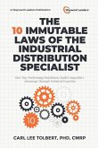 The 10 Immutable Laws of the Industrial Distribution Specialist The 10 Immutable Laws of the Industrial Distribution Specialist