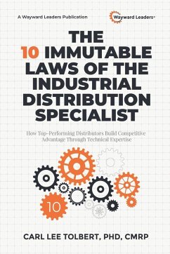 The 10 Immutable Laws of the Industrial Distribution Specialist - Tolbert, Carl Lee CMRP
