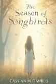 The Season of Songbirds The Season of Songbirds