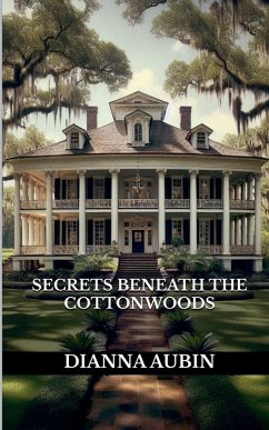 Secrets Beneath the Cottonwoods - Aubin, Dianna