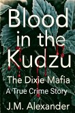 Blood in the Kudzu The Dixie Mafia