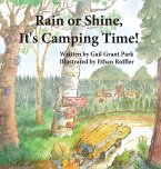 Rain or Shine, It's Camping Time!