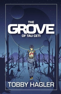 The Grove of Tau Ceti - Hagler, Tobby