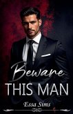 Beware This Man