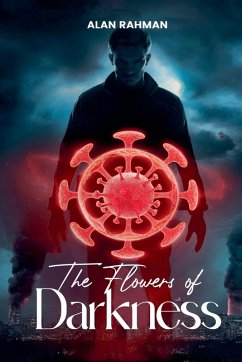 The Flowers of Darkness - Rahman, Alan