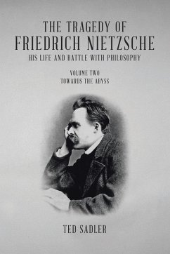 Cover The Tragedy of Friedrich Nietzsche His Life and Battle With Philosophy