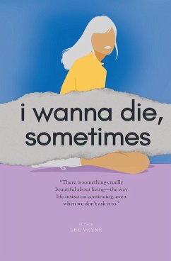 I Wanna Die, Sometimes - Veyne, Lee