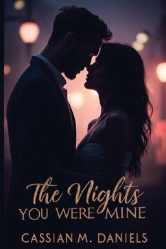 The Nights You Were Mine - Daniels, Cassian M. The Nights You Were Mine - Daniels, Cassian M.