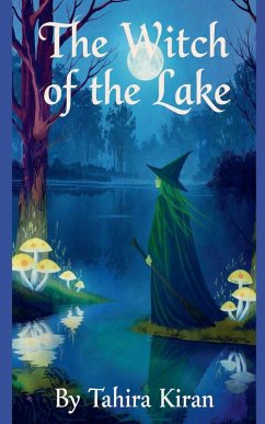 The Witch of the Lake - Kiran, Tahira