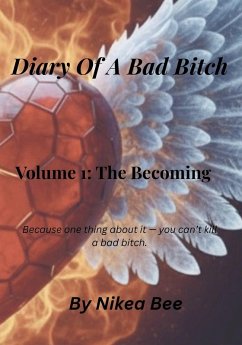 Diary of a Bad Bitch Volume 1 - Bee, Nikea