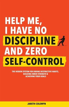 Cover Help Me, I Have No Discipline and Zero Self-Control