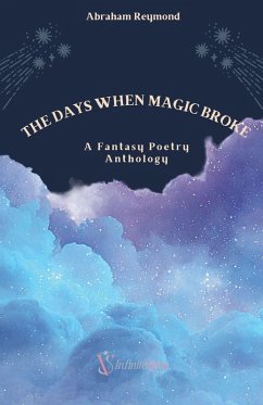 The Days When Magic Broke - Reymond, Abraham