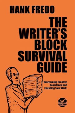 The Writer's Block Survival Guide - Fredo, Hank The Writer's Block Survival Guide - Fredo, Hank