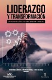 Liderazgo y transformación en la comunicación estratégica, marketing y negocios