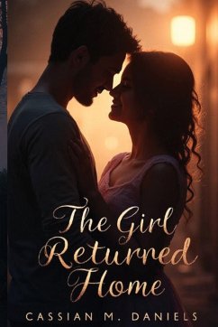 The Girl Returned Home - Daniels, Cassian M. The Girl Returned Home - Daniels, Cassian M.